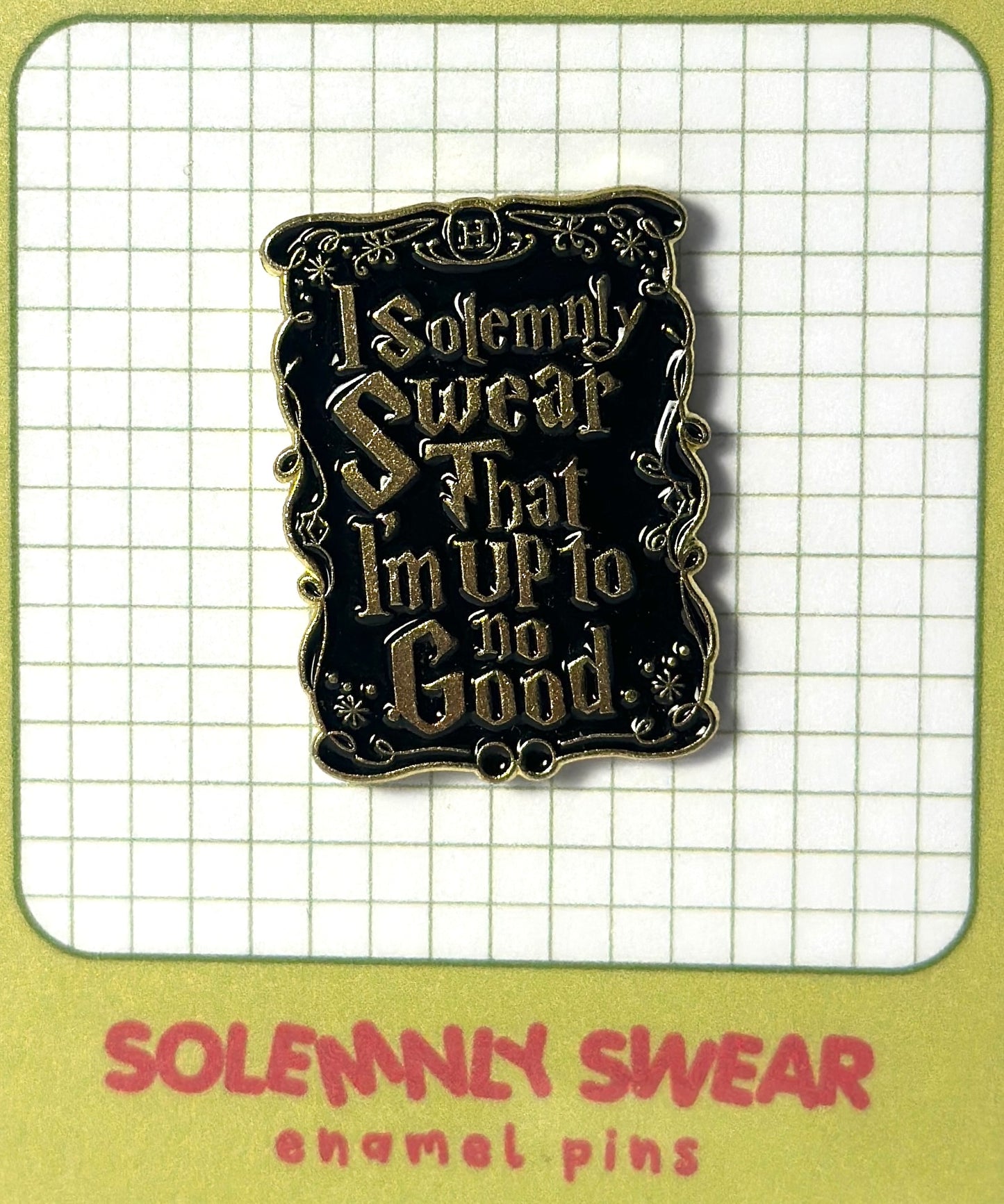 Solemnly Swear Pin