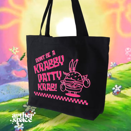 Dont be such a Krabby patty krab! Tote