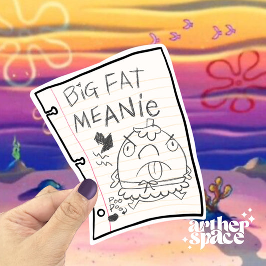 Big Fat Meanie Sticker