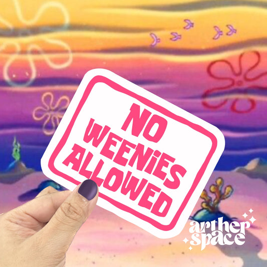 No Weenies Allowed