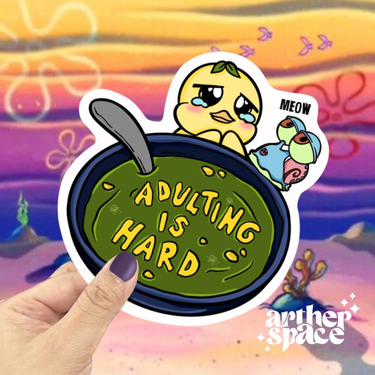 Adulting is hard Sticker