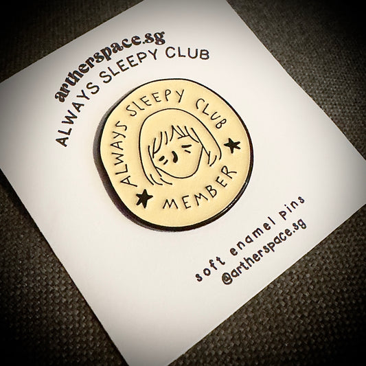 Always Sleepy Club Pin